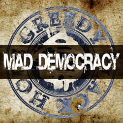 Greedy Black Hole : Mad Democracy